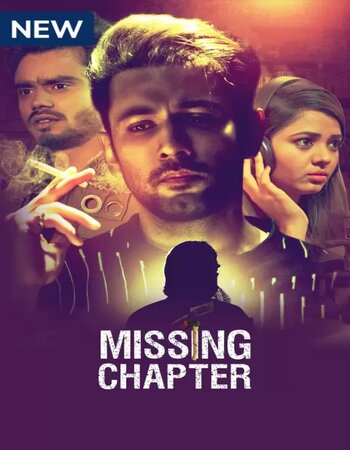 Missing Chapter 2021 S01 ALL EP Hindi Full Movie